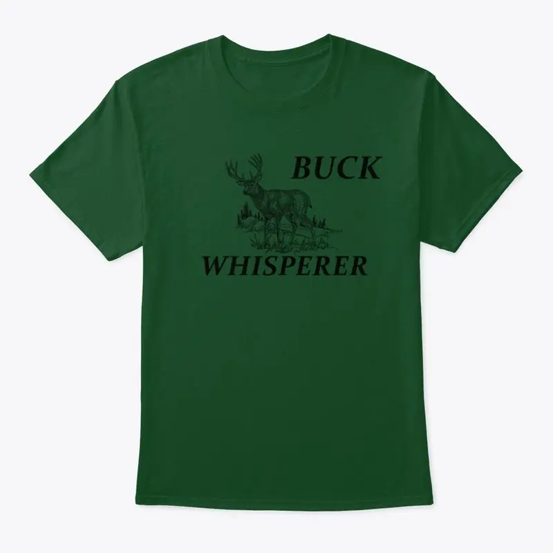 Buck Whisperer shirt.